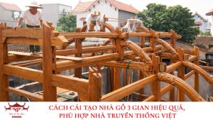 Cải tạo nhà gỗ 3 gian