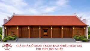 Giá nhà gỗ xoan 5 gian